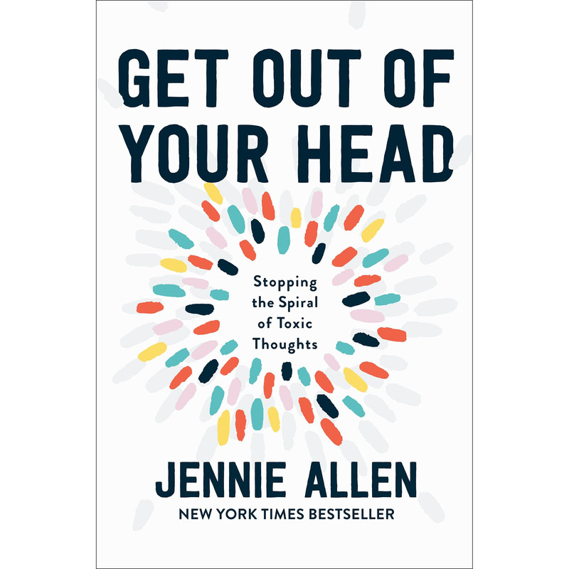 کتاب Get Out of Your Head اثر Jennie Allen انتشارات WaterBrook