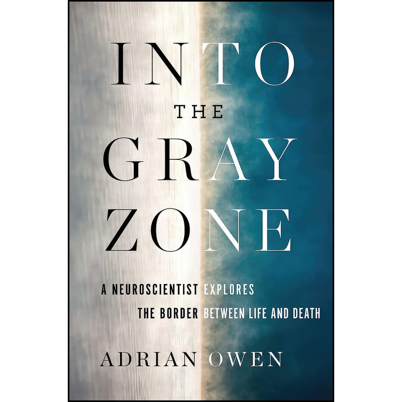 کتاب Into the Gray Zone اثر Adrian Owen انتشارات Scribner