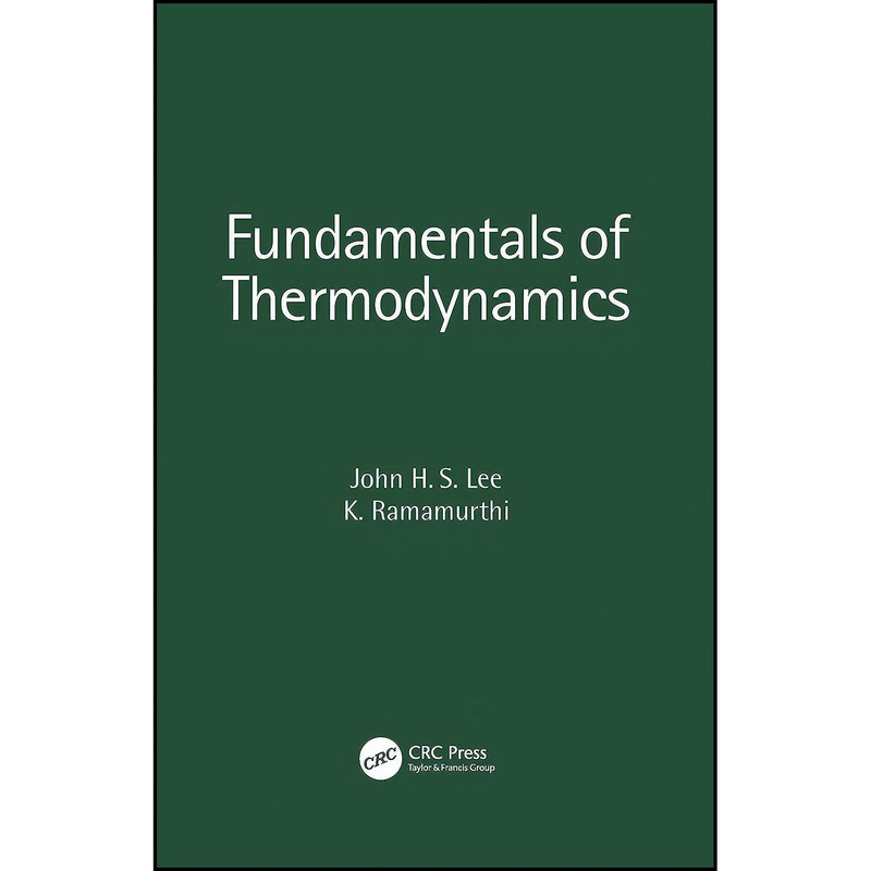 کتاب Fundamentals of Thermodynamics اثر John H. S. Lee and K. Ramamurthi انتشارات CRC Press