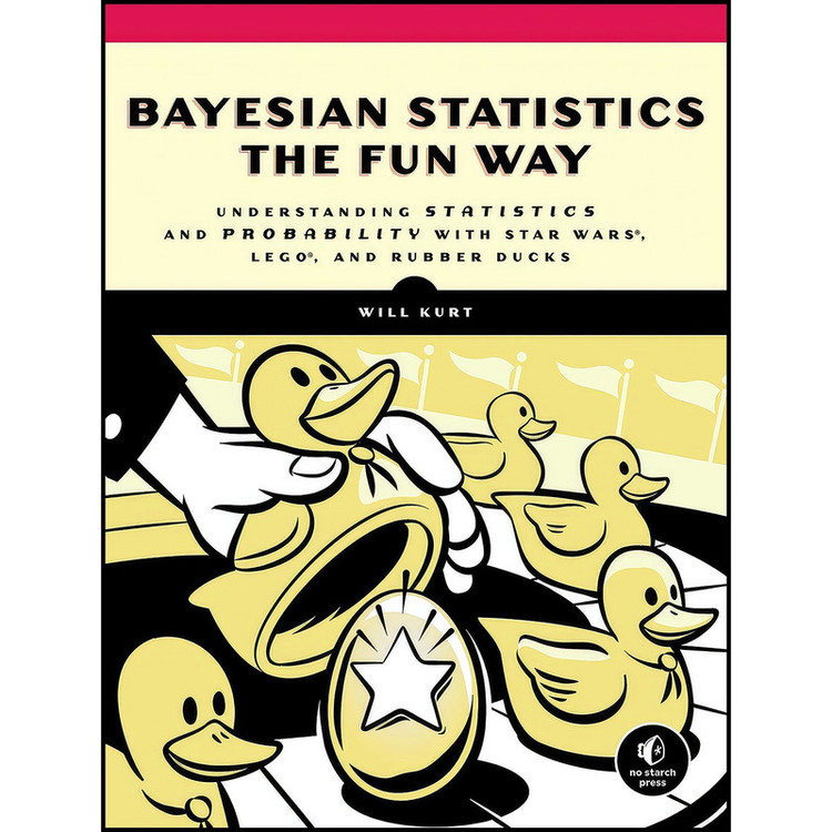 کتاب Bayesian Statistics the Fun Way اثر Will Kurt انتشارات No Starch Press