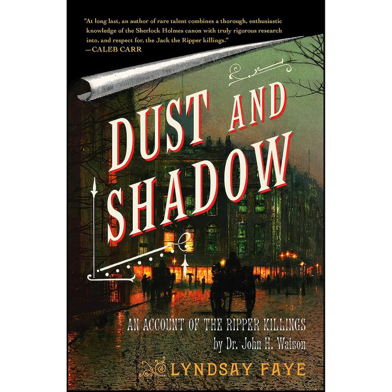 کتاب Dust and Shadow اثر Lyndsay Faye انتشارات تازه ها