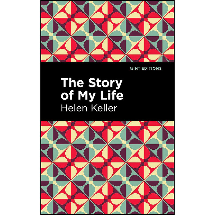 کتاب The Story of My Life اثر Helen Keller and Mint Editions انتشارات Mint Editions
