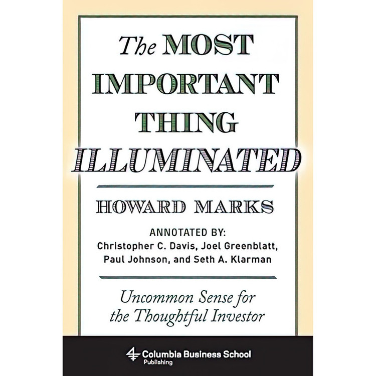 کتاب The Most Important Thing Illuminated اثر جمعی از نویسندگان انتشارات Columbia Business School Publishing