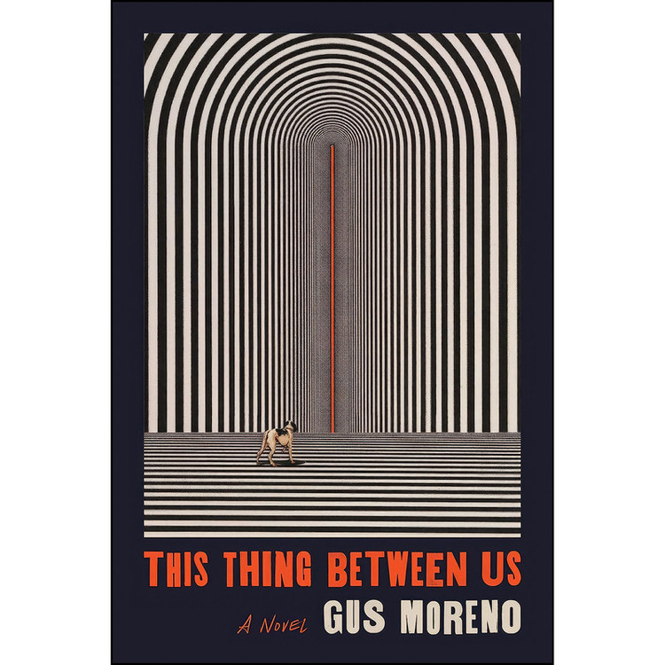 کتاب This Thing Between Us اثر Gus Moreno انتشارات MCD x FSG Originals