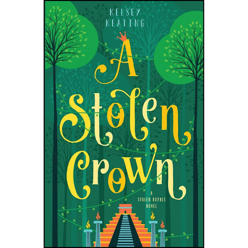 کتاب A Stolen Crown  اثر Kelsey Keating انتشارات Swanifide Publishing LLC