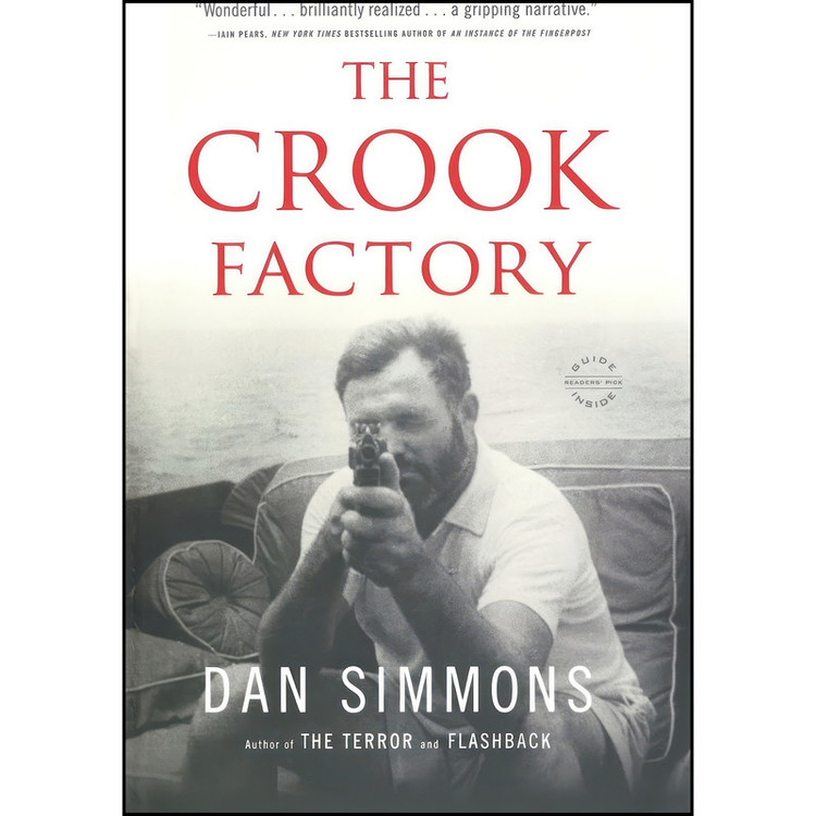 کتاب The Crook Factory اثر Dan Simmons انتشارات Mulholland Books