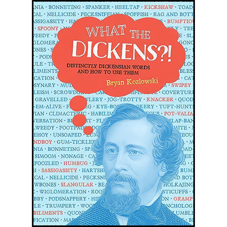 کتاب What the Dickens?! اثر Bryan Kozlowski انتشارات Running Press Adult