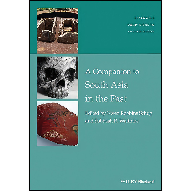 کتاب A Companion to South Asia in the Past  اثر جمعي از نويسندگان انتشارات Wiley-Blackwell