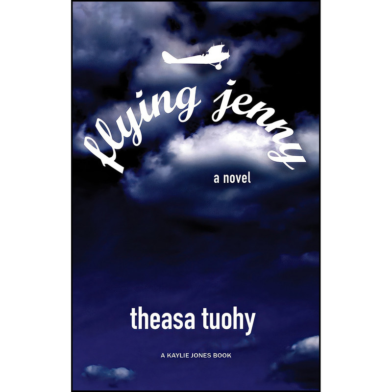 کتاب Flying Jenny اثر Theasa Tuohy انتشارات Kaylie Jones Books