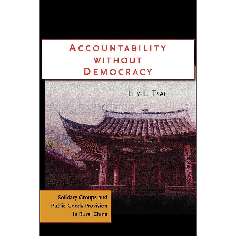 کتاب Accountability without Democracy اثر Lily L. Tsai انتشارات Cambridge University Press