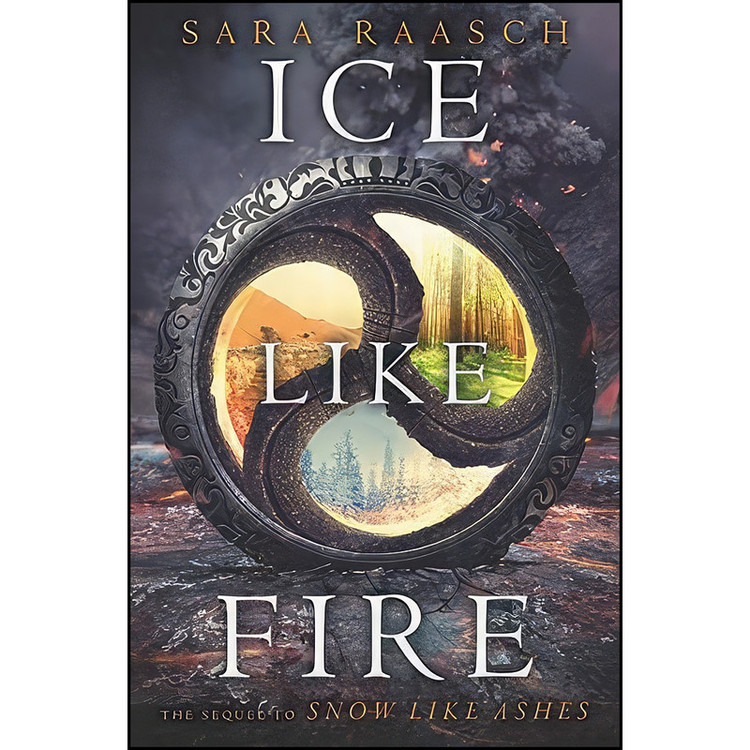 کتاب Ice Like Fire اثر Sara Raasch انتشارات Balzer + Bray