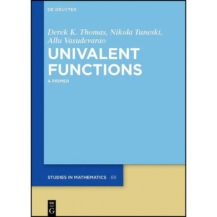 کتاب Univalent Functions اثر جمعي از نويسندگان انتشارات De Gruyter