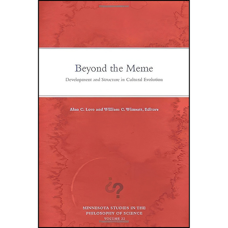 کتاب Beyond the Meme اثر Alan C. Love and William Wimsatt انتشارات Univ Of Minnesota Press