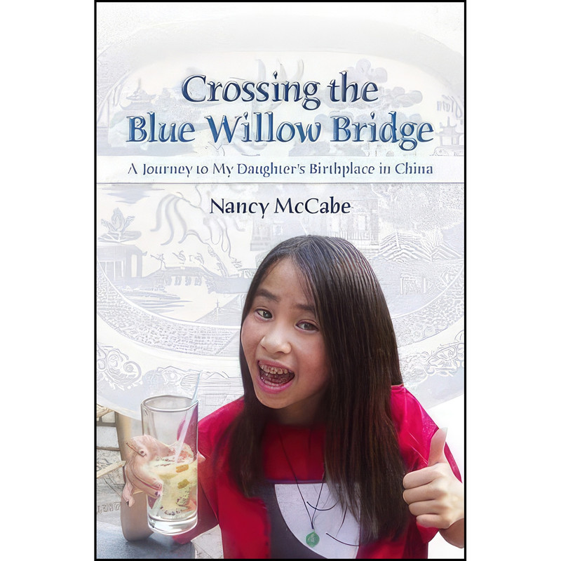 کتاب Crossing the Blue Willow Bridge اثر Nancy McCabe انتشارات University of Missouri