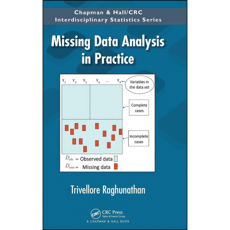 کتاب Missing Data Analysis in Practice اثر Trivellore Raghunathan انتشارات Chapman and Hall/CRC