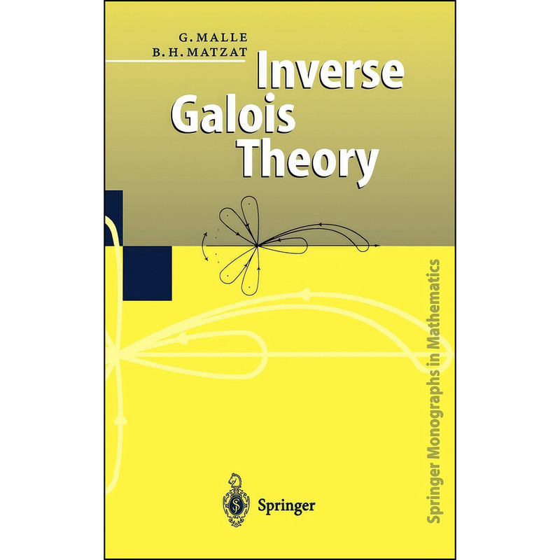 کتاب Inverse Galois Theory  اثر Gunter Malle and B.H. Matzat انتشارات Springer