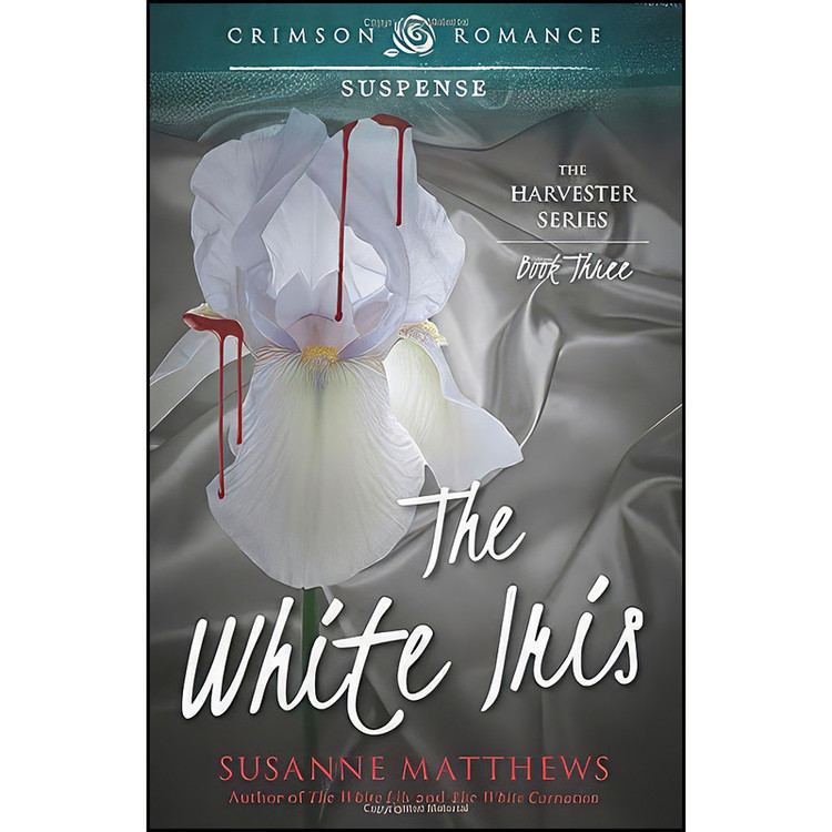 کتاب The White Iris اثر Susanne Matthews انتشارات Crimson Romance