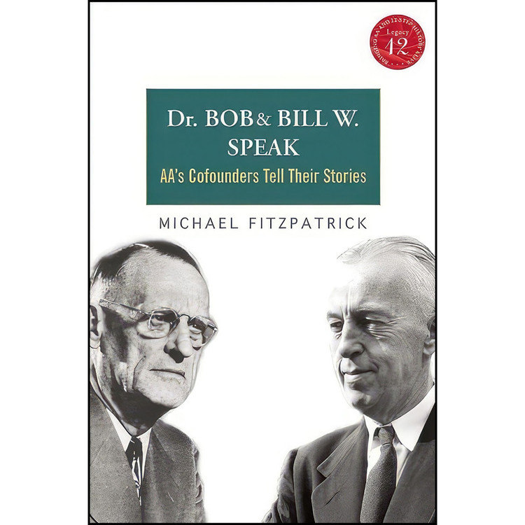 کتاب Dr Bob and Bill W. Speak اثر Michael Fitzpatrick انتشارات Hazelden Publishing
