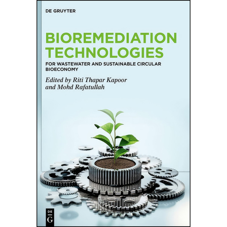 کتاب Bioremediation Technologies اثر Riti Thapar Kapoor,Mohd Rafatullah انتشارات De Gruyter