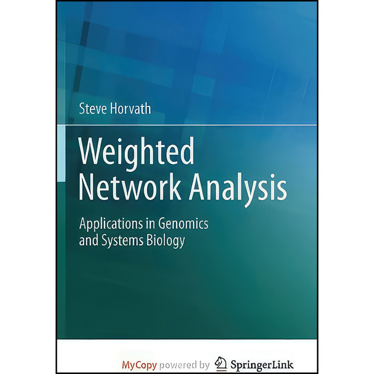 کتاب Weighted Network Analysis اثر Steve Horvath انتشارات Springer