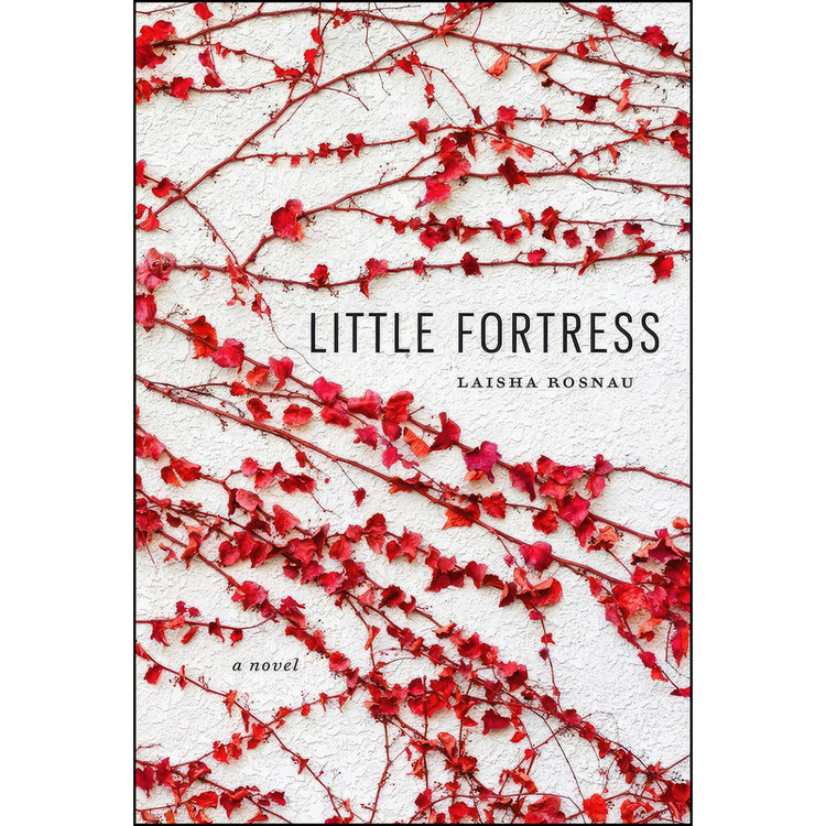 کتاب Little Fortress اثر Laisha Rosnau انتشارات University of Toronto Press