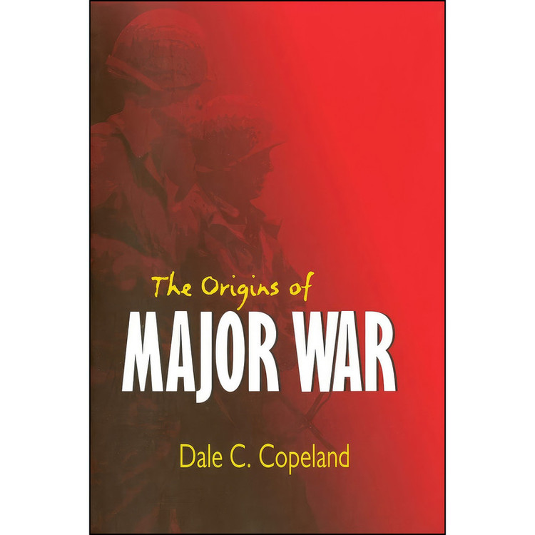 کتاب The Origins of Major War اثر Dale C. Copeland انتشارات Cornell University Press