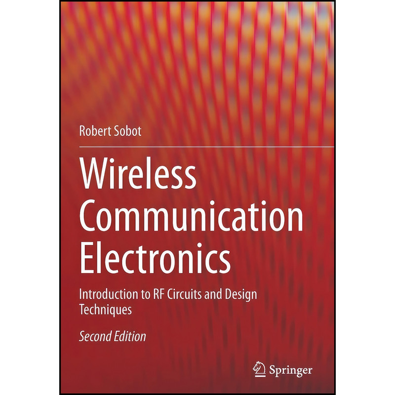 کتاب Wireless Communication Electronics اثر Robert Sobot انتشارات Springer