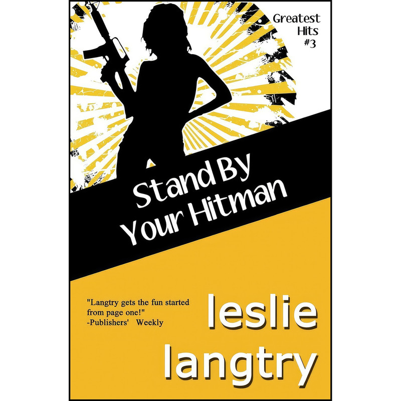 کتاب Stand By Your Hitman اثر Leslie Langtry انتشارات تازه ها