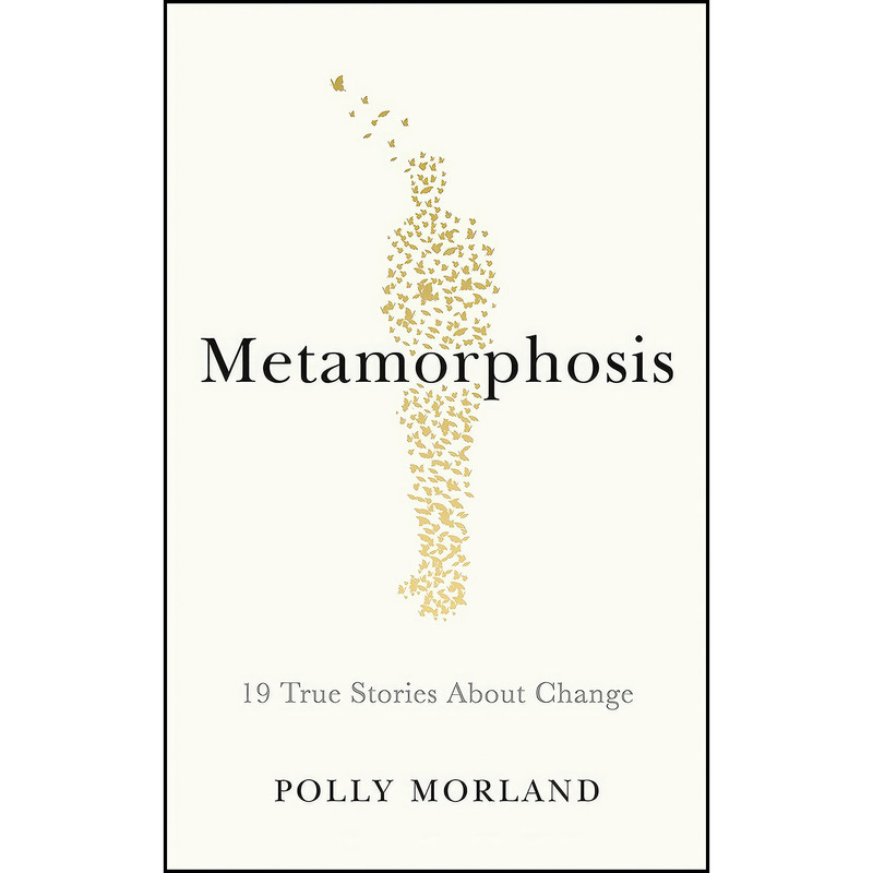 کتاب Metamorphosis اثر Polly Morland انتشارات Profile Books
