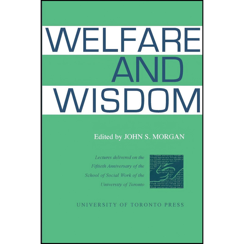 کتاب Welfare and Wisdom اثر John S. Morgan انتشارات تازه ها