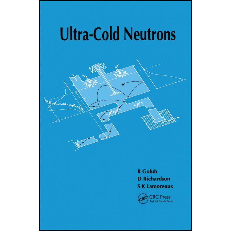 کتاب Ultra-Cold Neutrons اثر جمعي از نويسندگان انتشارات تازه ها