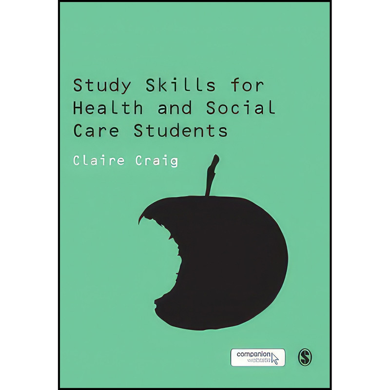 کتاب Study Skills for Health and Social Care Students  اثر Claire Craig انتشارات SAGE Publications Ltd