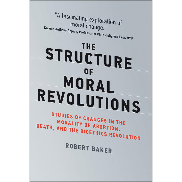 کتاب The Structure of Moral Revolutions اثر Robert Baker انتشارات The MIT Press