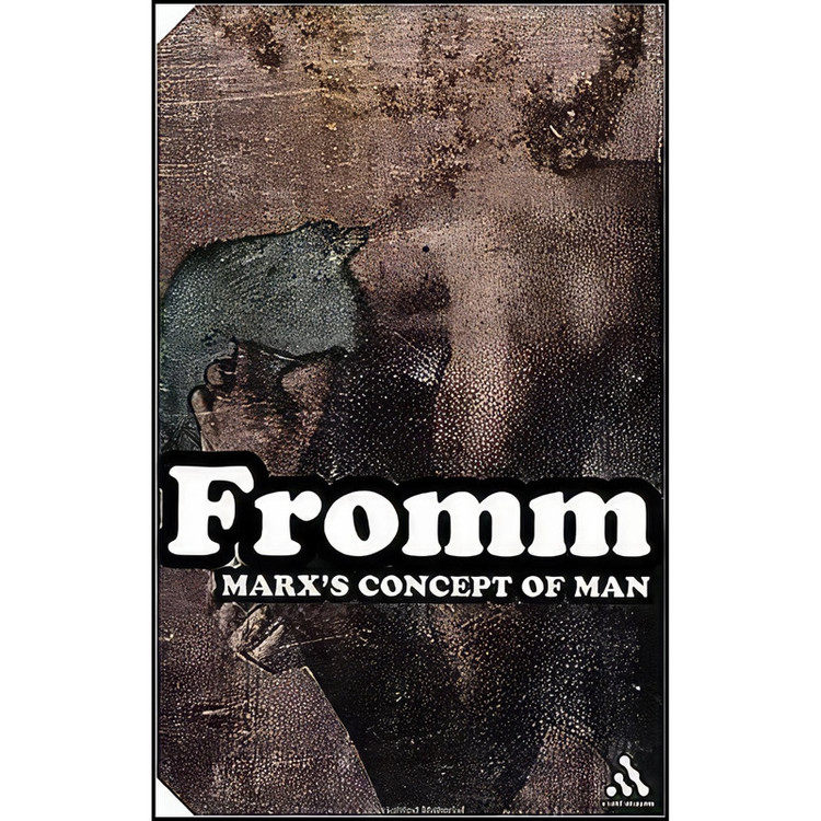 کتاب Marxs Concept of Man اثر Erich Fromm انتشارات Bloomsbury Academic
