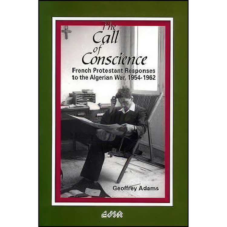 کتاب The Call of Conscience اثر Geoffrey Adams انتشارات Wilfrid Laurier University Press