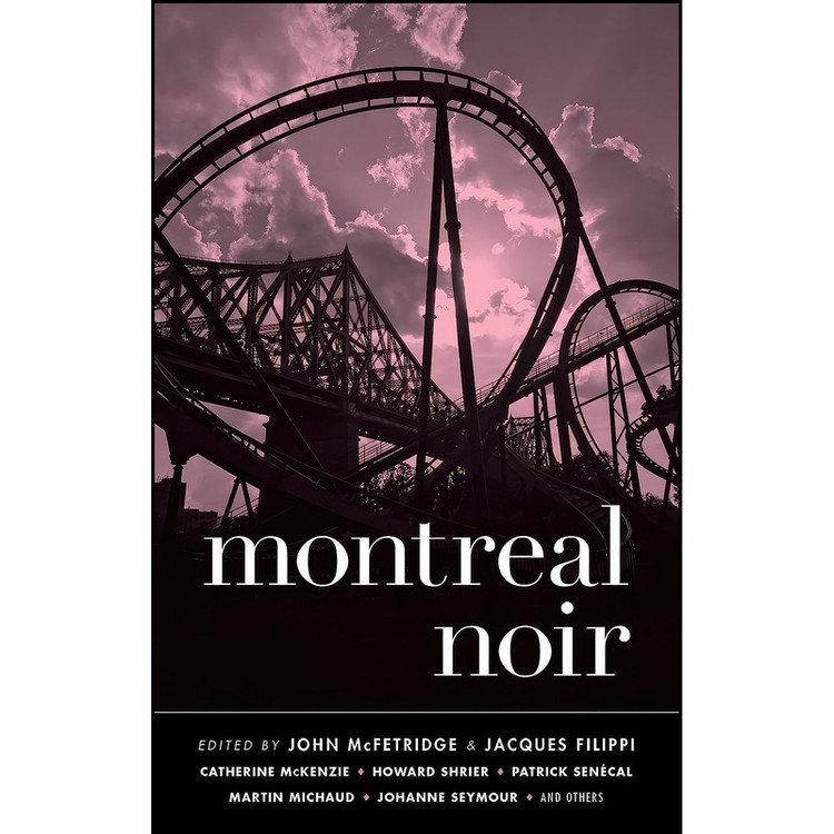 کتاب Montreal Noir اثر جمعي از نويسندگان انتشارات Akashic Books