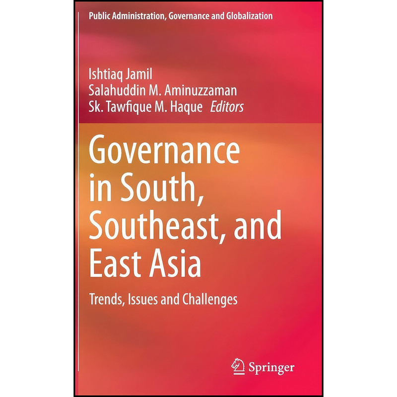 کتاب Governance in South, Southeast, and East Asia اثر جمعي از نويسندگان انتشارات Springer