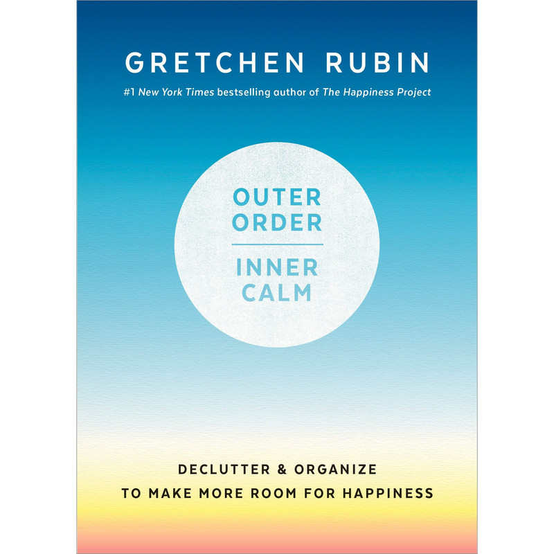 کتاب Outer Order, Inner Calm اثر Gretchen Rubin انتشارات Random House Inc