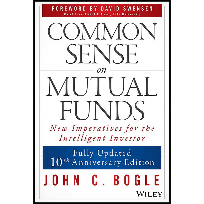 کتاب Common Sense on Mutual Funds اثر John C. Bogle and David F. Swensen انتشارات Wiley
