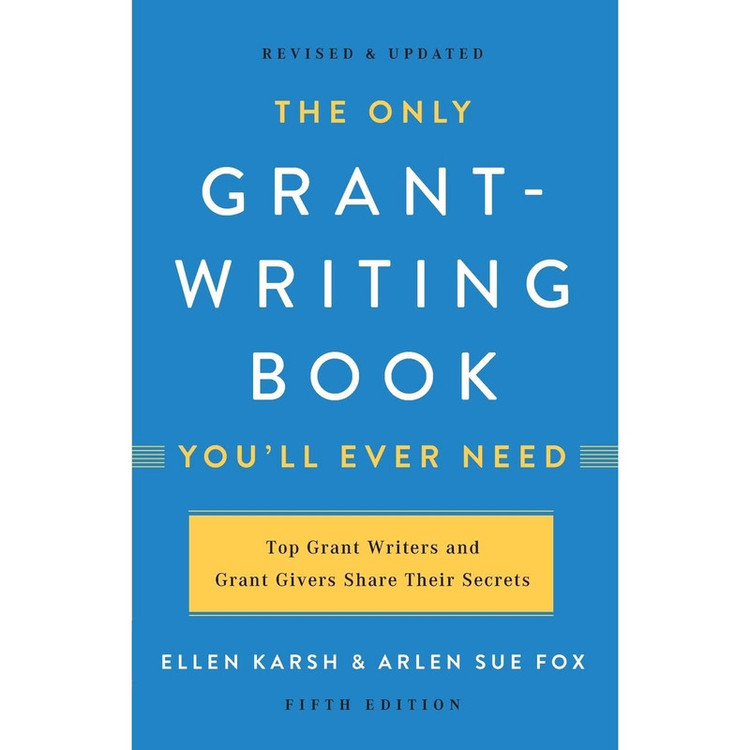 کتاب The Only Grant-Writing Book You,ll Ever Need اثر Ellen Karsh انتشارات تازه ها