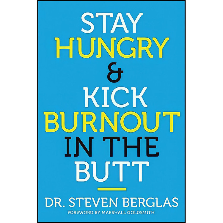 کتاب Stay Hungry Kick Burnout in the Butt اثر جمعي از نويسندگان انتشارات Center Street