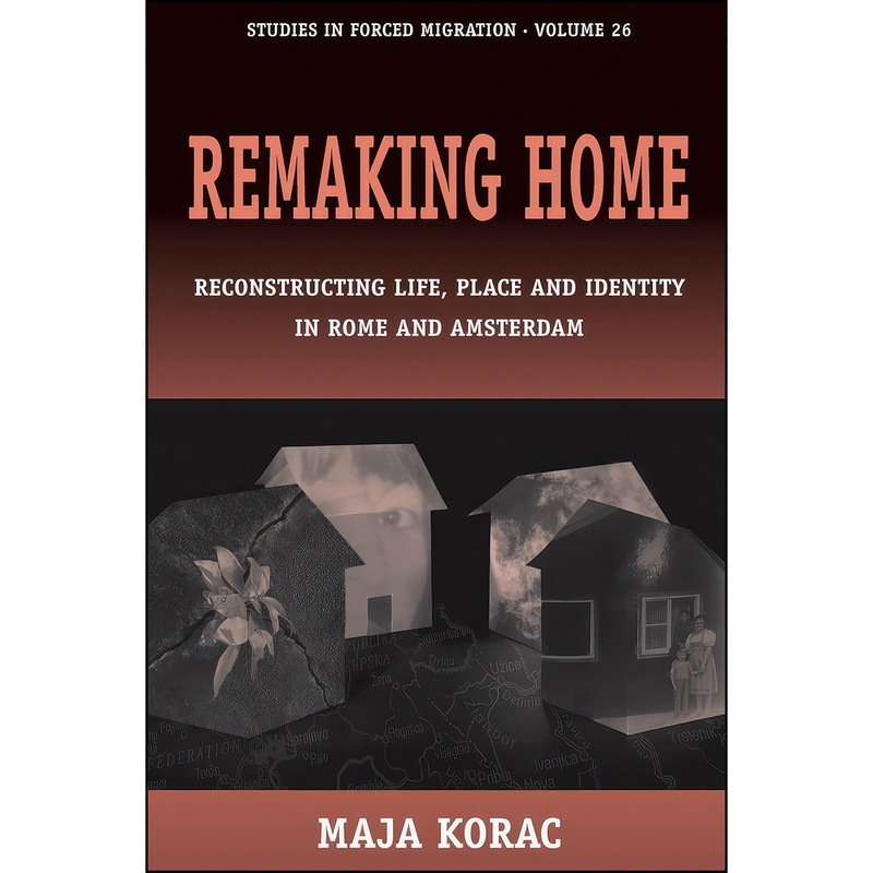 کتاب Remaking Home اثر Maja Korac انتشارات Berghahn Books