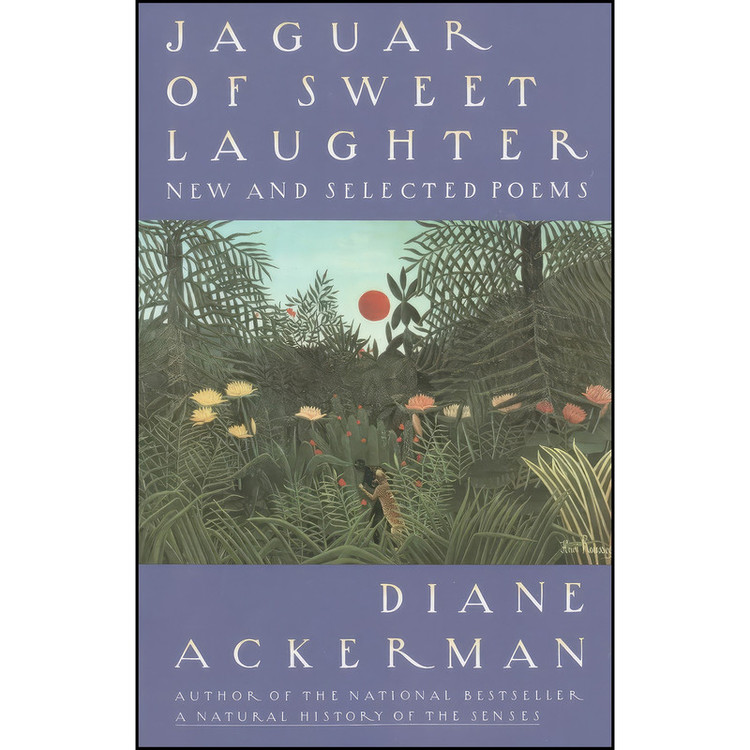 کتاب Jaguar of Sweet Laughter اثر Diane Ackerman انتشارات Vintage