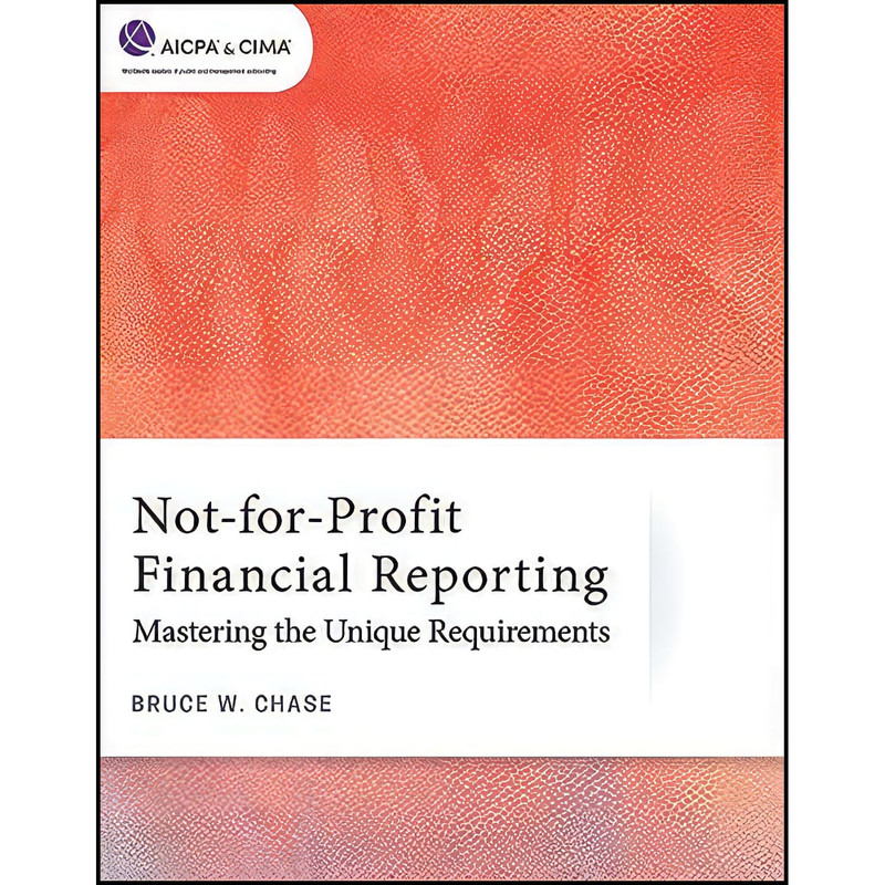 کتاب Not-for-Profit Financial Reporting اثر Bruce W. Chase انتشارات بله