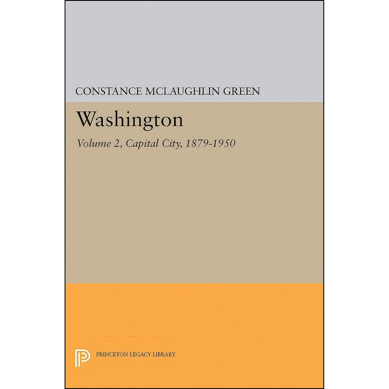 کتاب Washington, Vol. 2 اثر Constance McLaughlin Green انتشارات Princeton University Press
