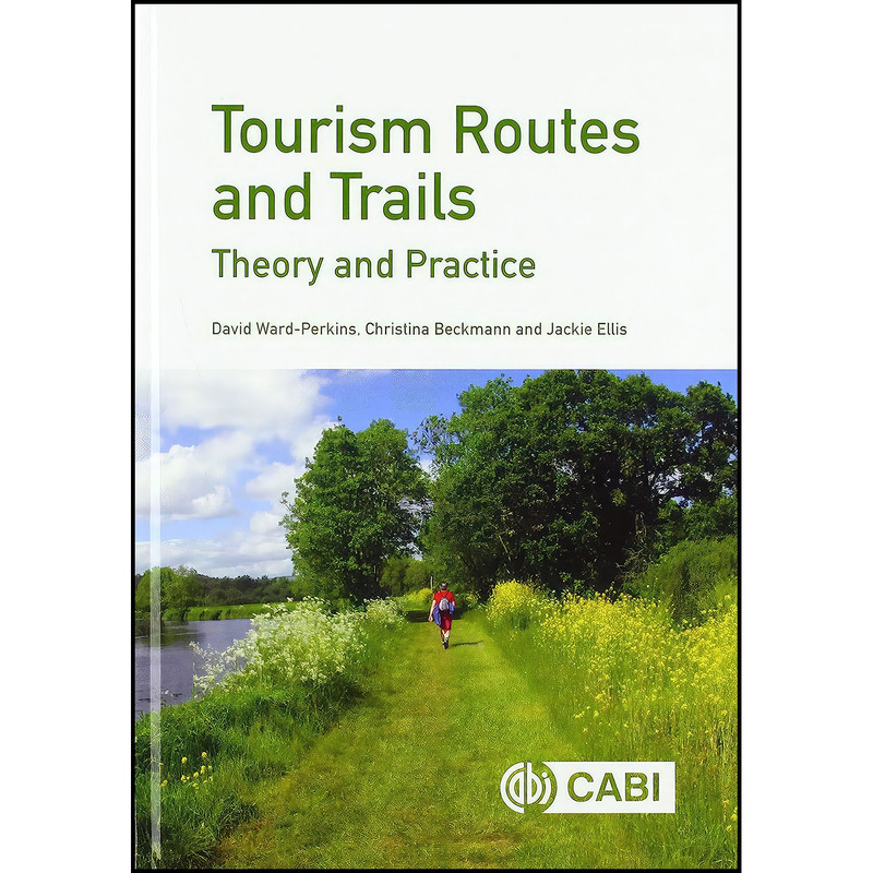 کتاب Tourism Routes and Trails اثر جمعي از نويسندگان انتشارات CABI