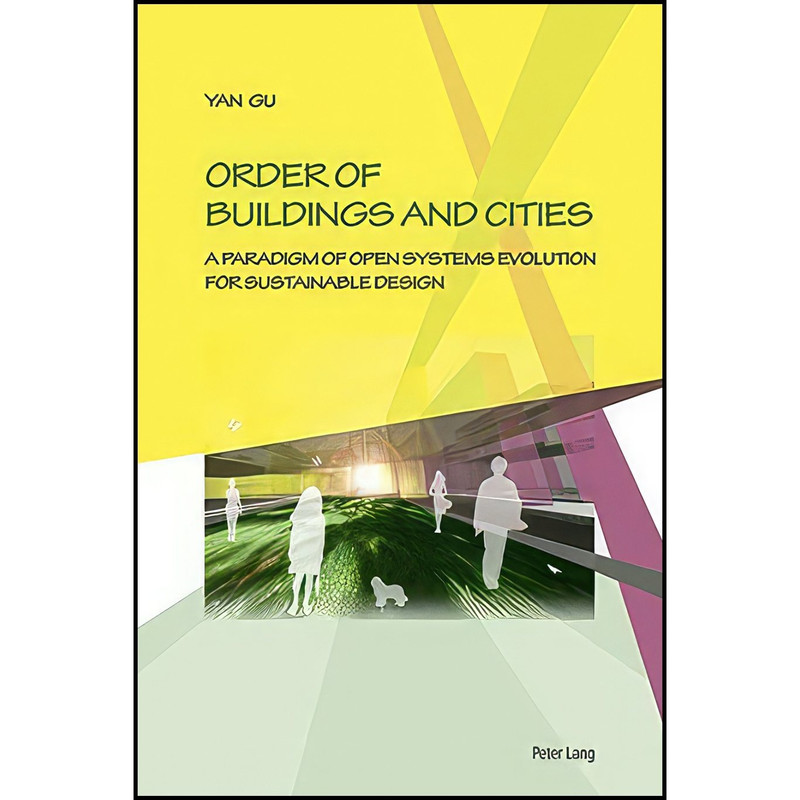 کتاب Order of Buildings and Cities اثر Yan Gu انتشارات Peter Lang AG, Internationaler Verlag der Wissenschaften