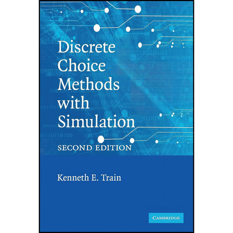 کتاب Discrete Choice Methods with Simulation اثر Kenneth Train انتشارات Cambridge University Press
