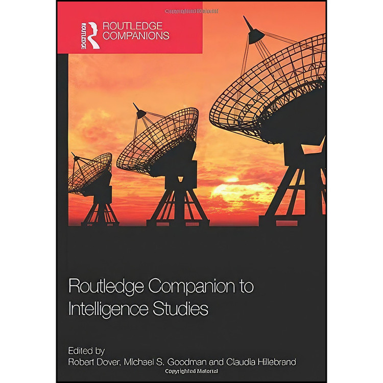 کتاب Routledge Companion to Intelligence Studies اثر جمعي از نويسندگان انتشارات تازه ها