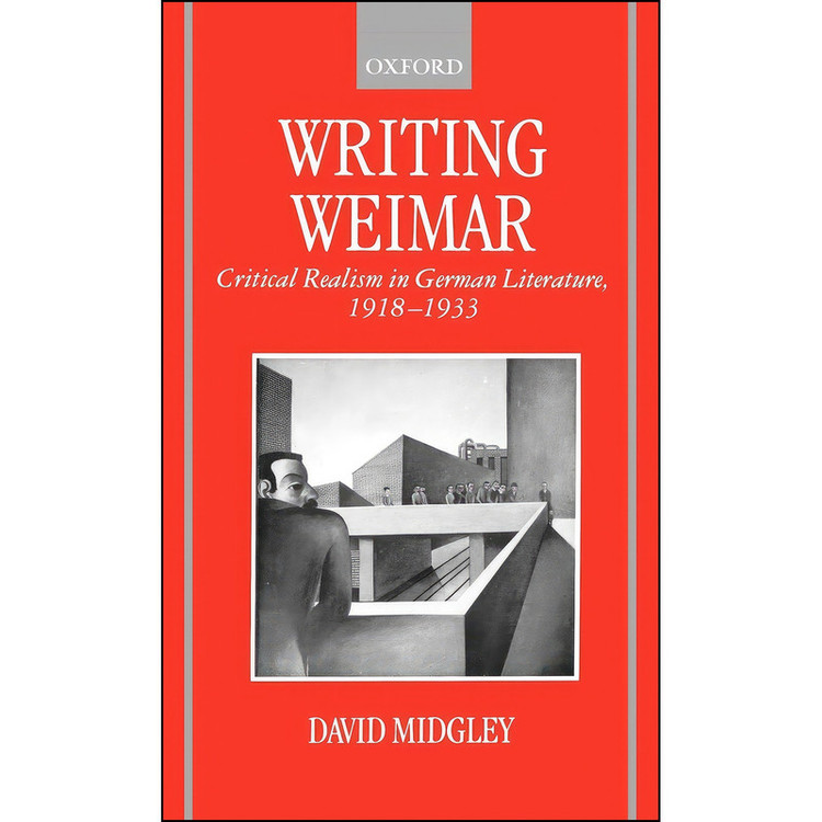 کتاب Writing Weimar اثر David R. Midgley انتشارات Oxford University Press